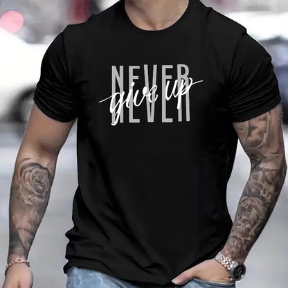 Never Give Up Printed T-shirts